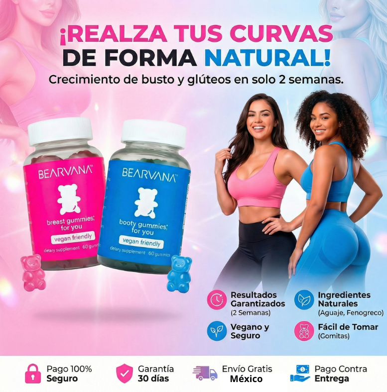 Dúo Gomitas Bearvana- Para Crecimiento de Busto y Glúteo